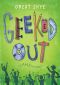 [Geeked Out 01] • Geeked Out · A Lame New World